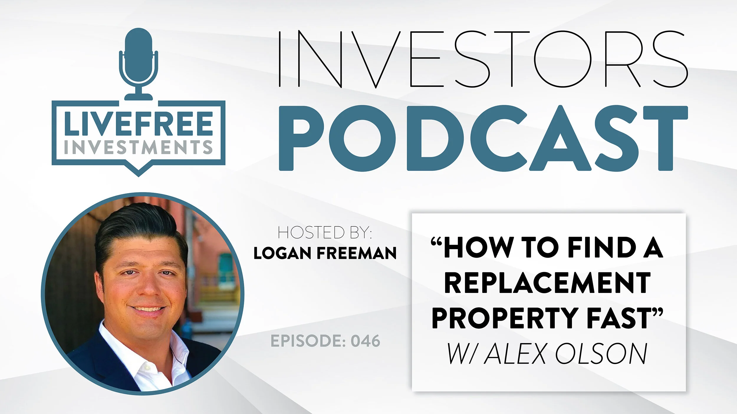 Episode 46 - How To Find A Replacement Property Fast w/ Alex Olson