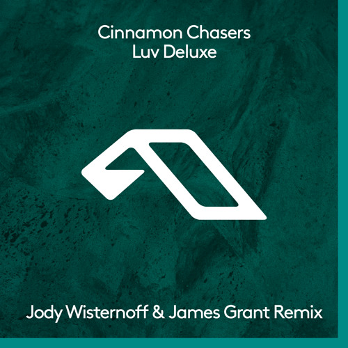 Cinnamon Chasers – Luv Deluxe (Jody Wisternoff &amp; James Grant Remix) - Review