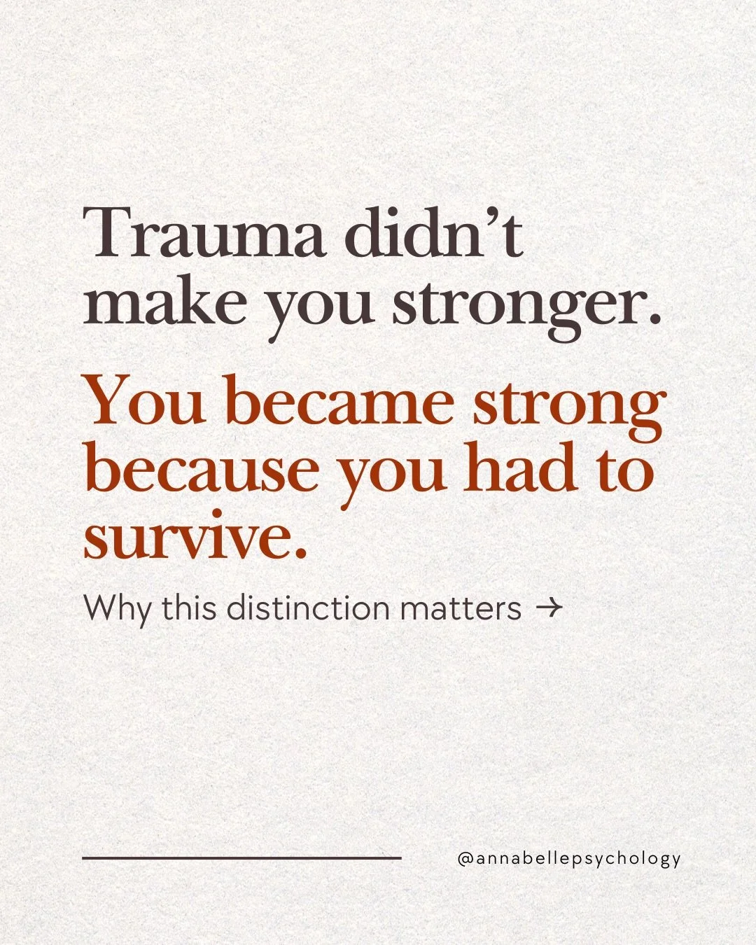 &ldquo;Trauma made you stronger&rdquo; is often said with good intentions, but trauma itself is painful.
&nbsp;
Many survivors develop strength because they had to adapt, cope, and keep going through experiences that should not have happened. That st