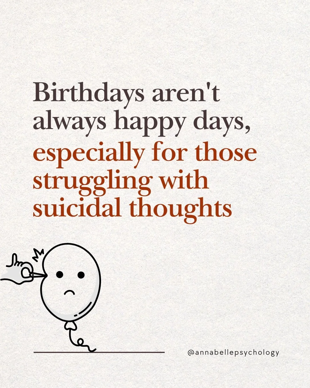Birthdays are often associated with celebration, gratitude, and new beginnings. But when you&rsquo;re struggling with suicidal thoughts, they can sometimes bring up something very different.
&nbsp;
Another year passing.
Another reminder that you&rsqu