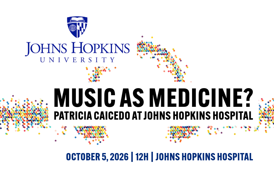 Music as Medicine? Patricia Caicedo at Johns Hopkins Hospital