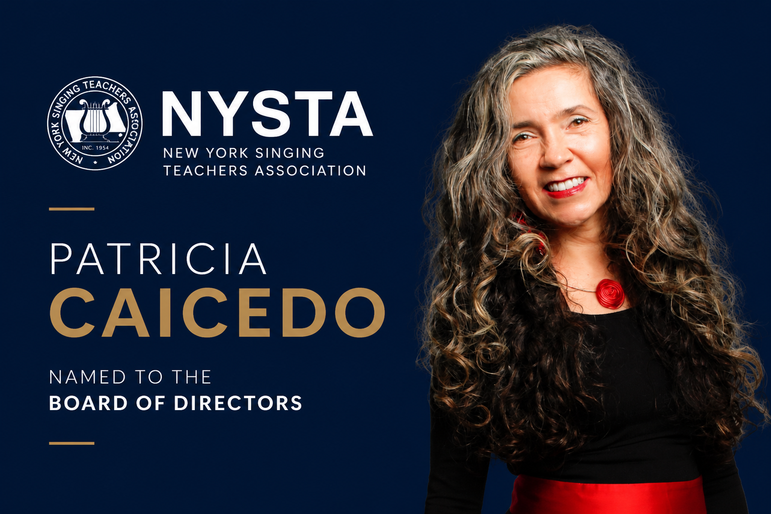 Patricia Caicedo has been named to the Board of Directors of the New York Singing Teachers’ Association (NYSTA), one of the oldest professional organizations dedicated to the art, science, and teaching of singing. 