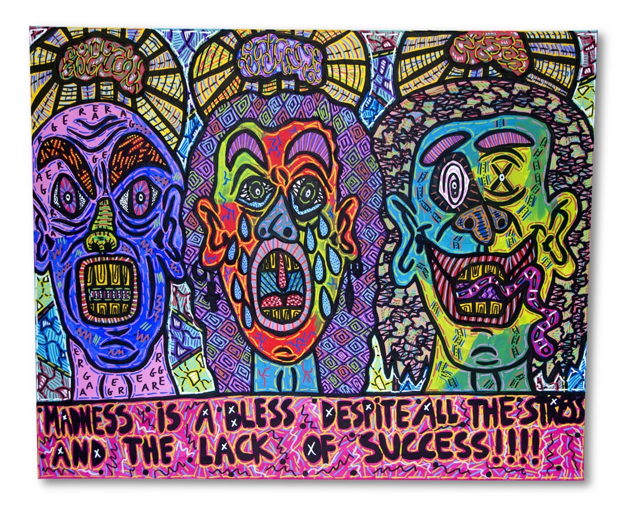 “Madness is a bless despite of the stress and the lack of success!!!!” , 2015 Acrylic paint and Posca marker on canvas, 120 x 80 cm Private Collection