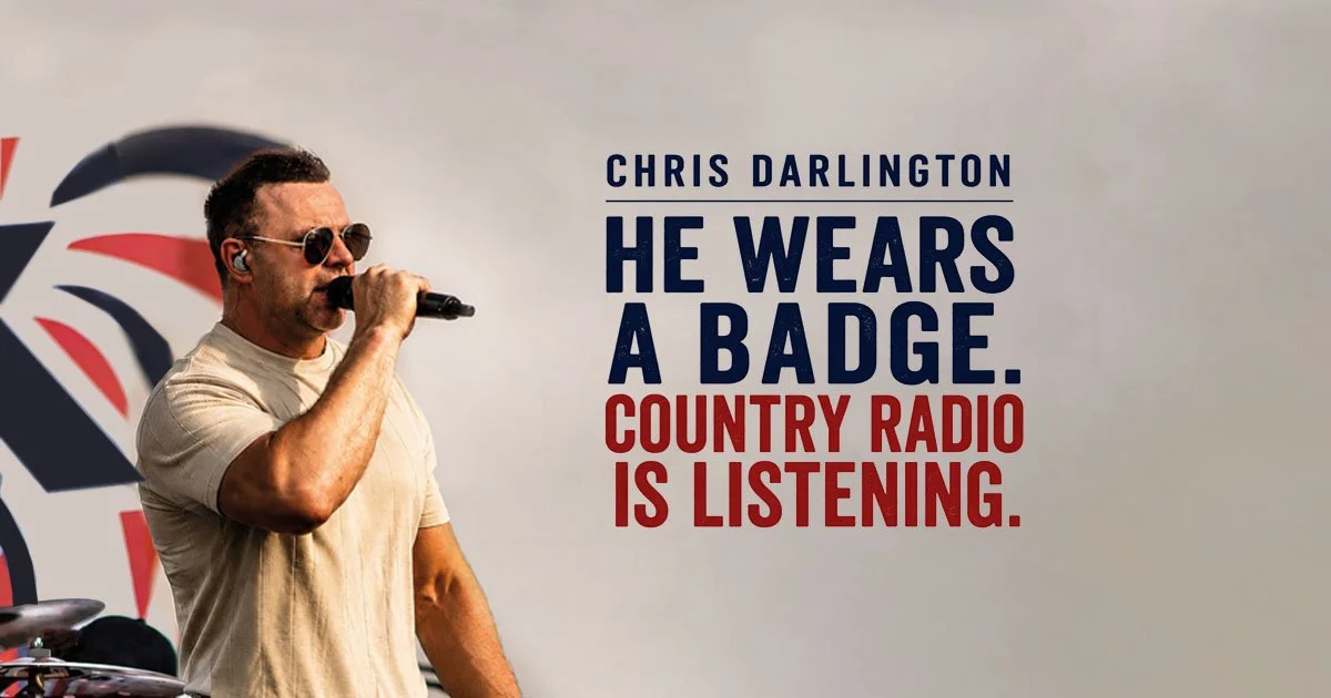 CHRIS DARLINGTON he wears a badge. Country radio is listening. 