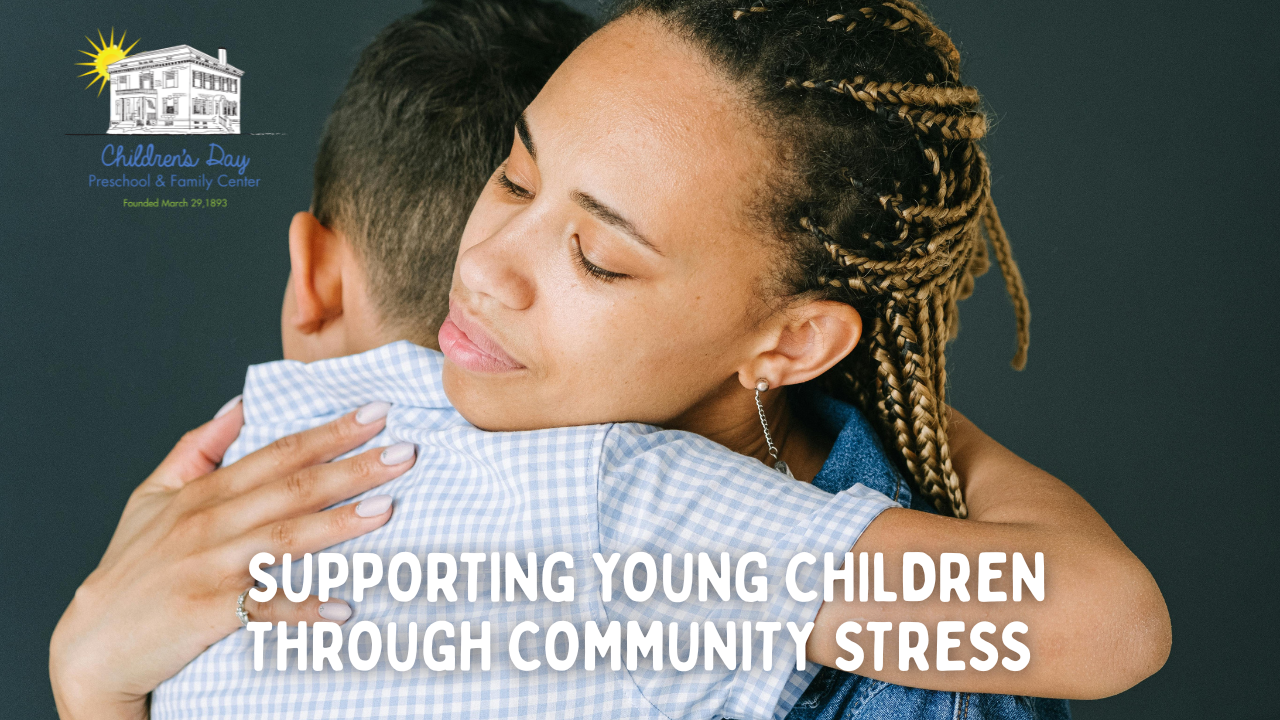 Supporting Young Children Through Community Stress