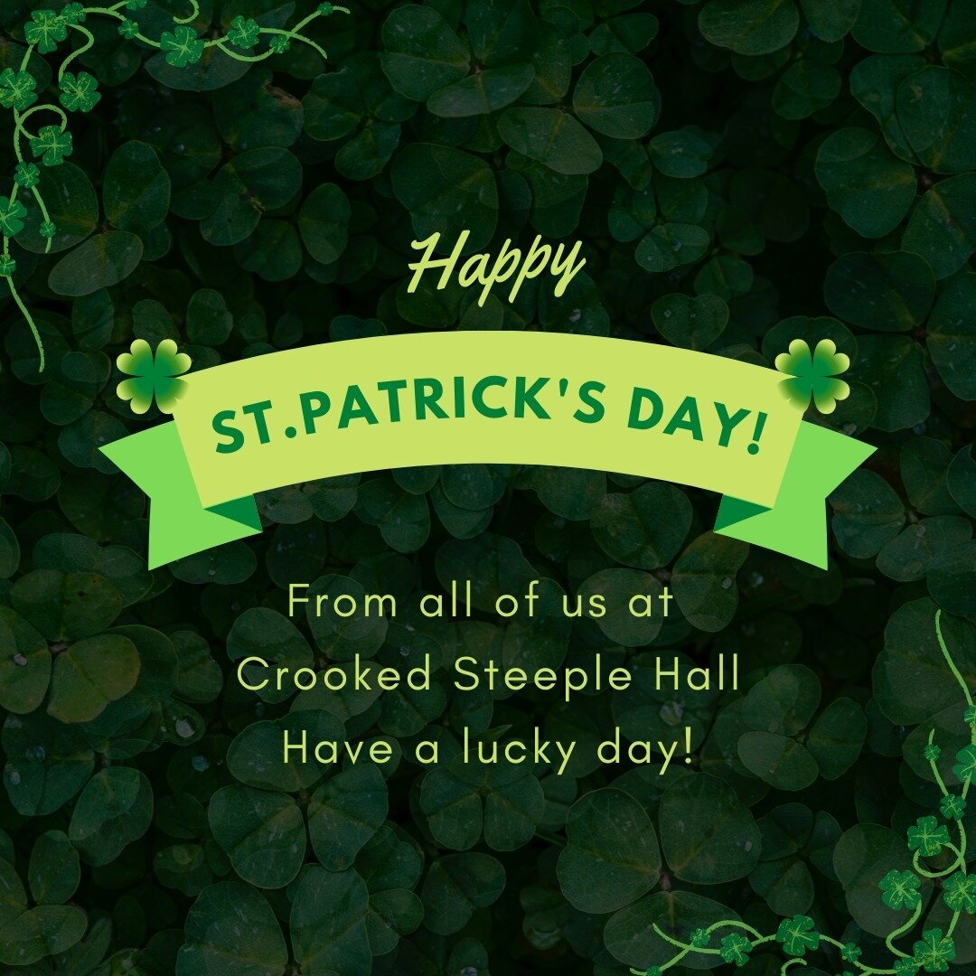 All of us at Crooked Steeple Hall are wishing you a very happy St. Patrick&rsquo;s Day!

&ldquo;May your blessings outnumber
The shamrocks that grow.
And may trouble avoid you
Wherever you go.&rdquo;
.
.
.
.
.
#stpatricksday #mainetravel #travelmaine