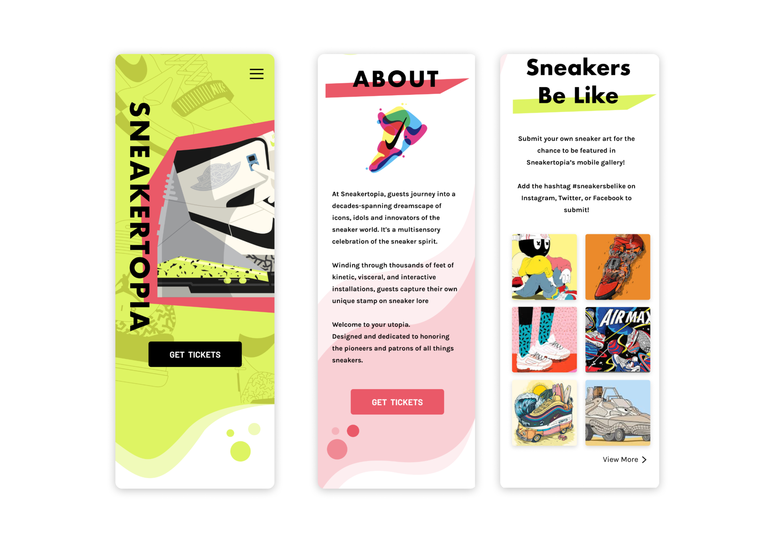 Next Steps I am no longer working at Sneakertopia, but if I were, my next steps would be to continue working on future designs for unfinished features, such as the ticket purchasing page and future necessary features, such as multiple galleries t