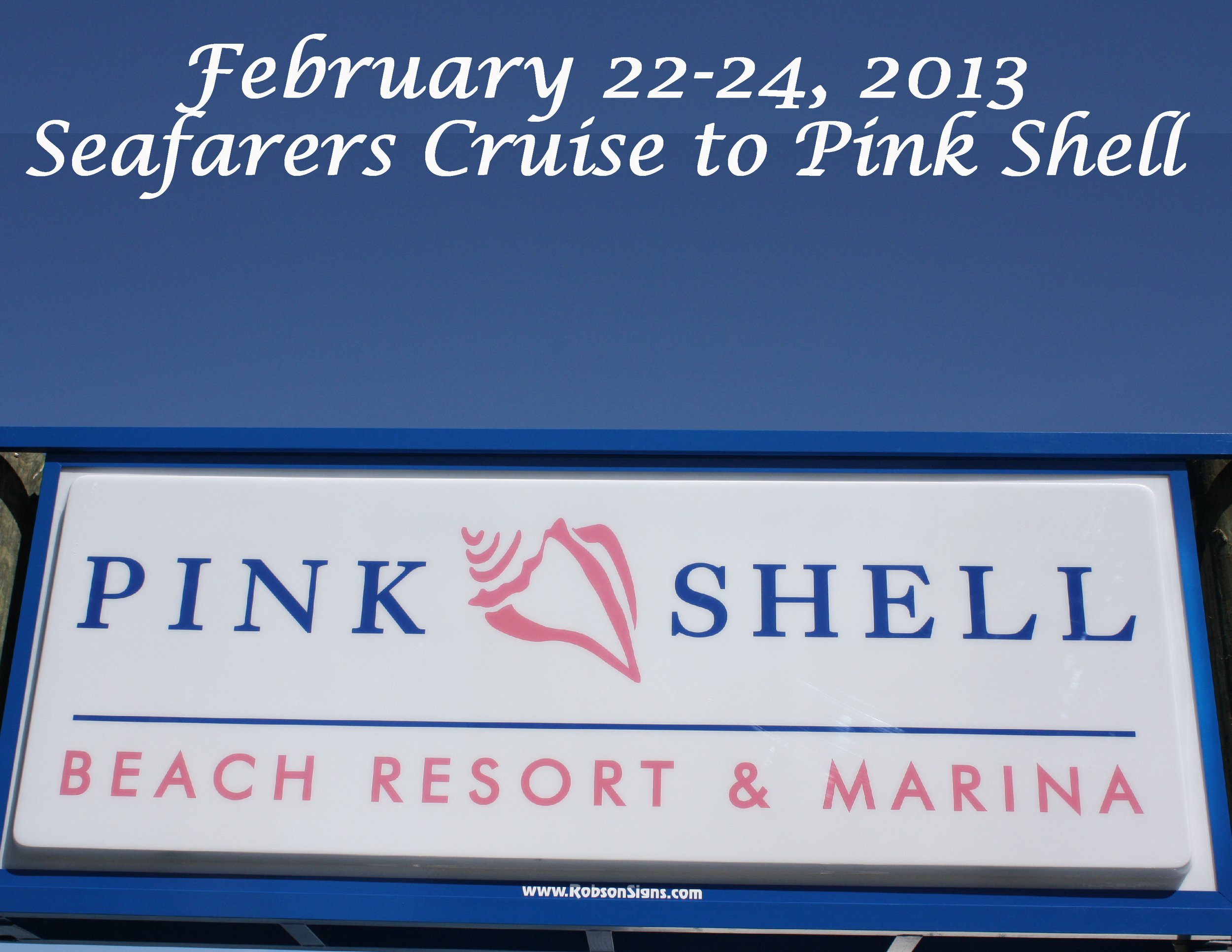 2013-2-22 to 24 Seafarers Cruise to Pink Shell (1).JPG