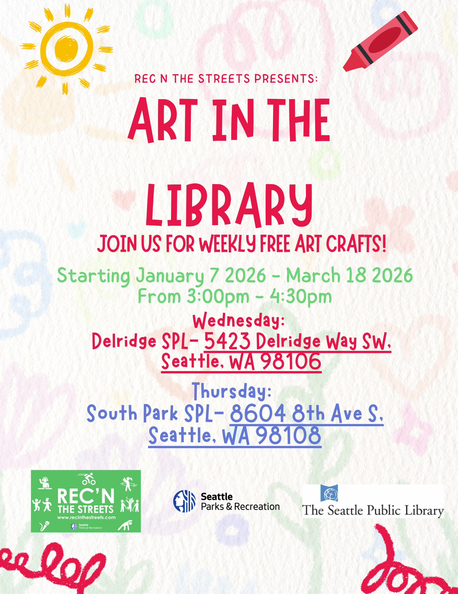 Art in the Library. Wednesdays at Delridge library, Thursdays at South Park Library.  3:00 - 4:30 pm.  Free weekly arts and crafts presented by Rec 'n the Streets.