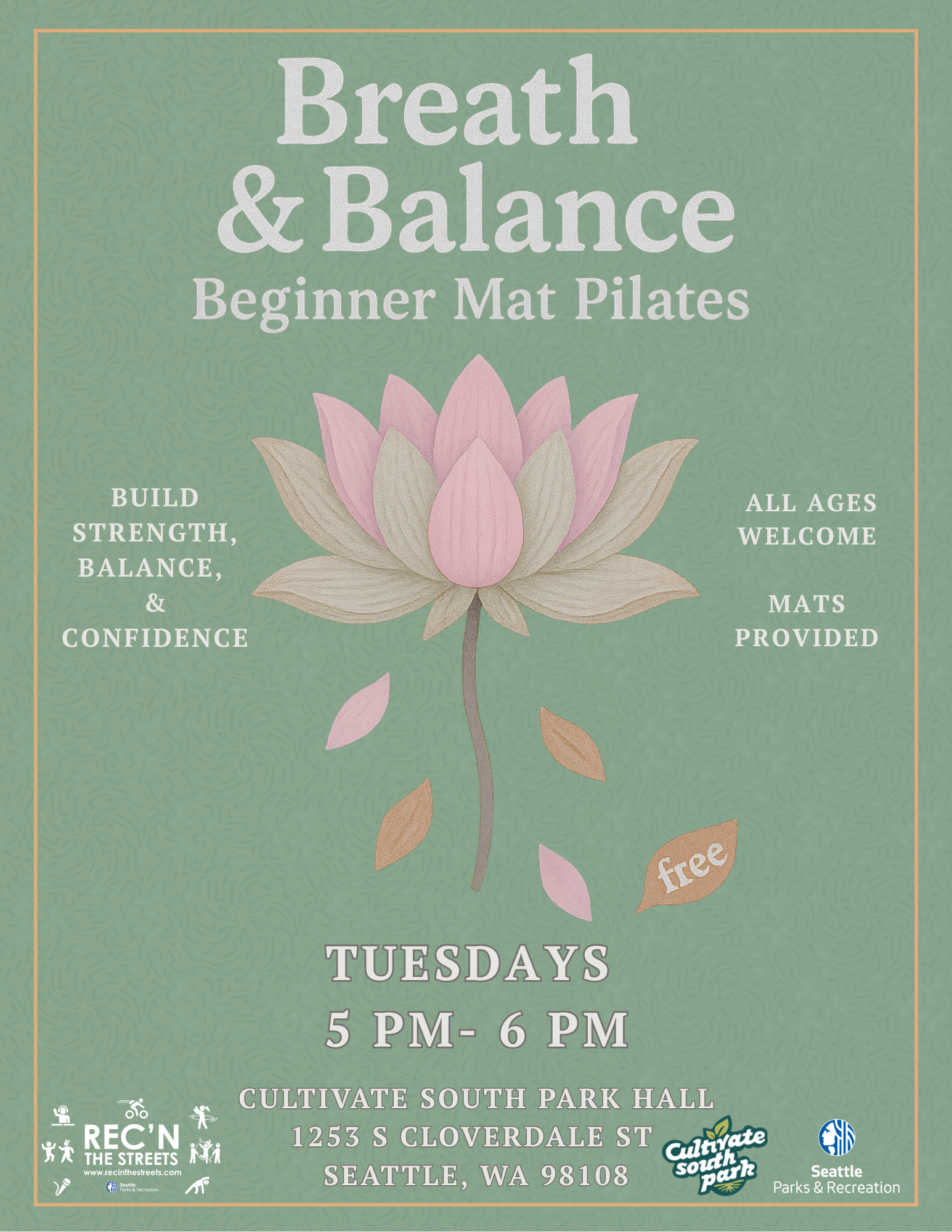 Breath & Balance beginning mat pilates.  Tuesdays from 5pm - 6pm at Cultivate South Park hall, 1253 S Cloverdale St.  Free and all ages welcome.  Mats provided.  Hosted by Rec 'n the Streets and Cultivate South Park.