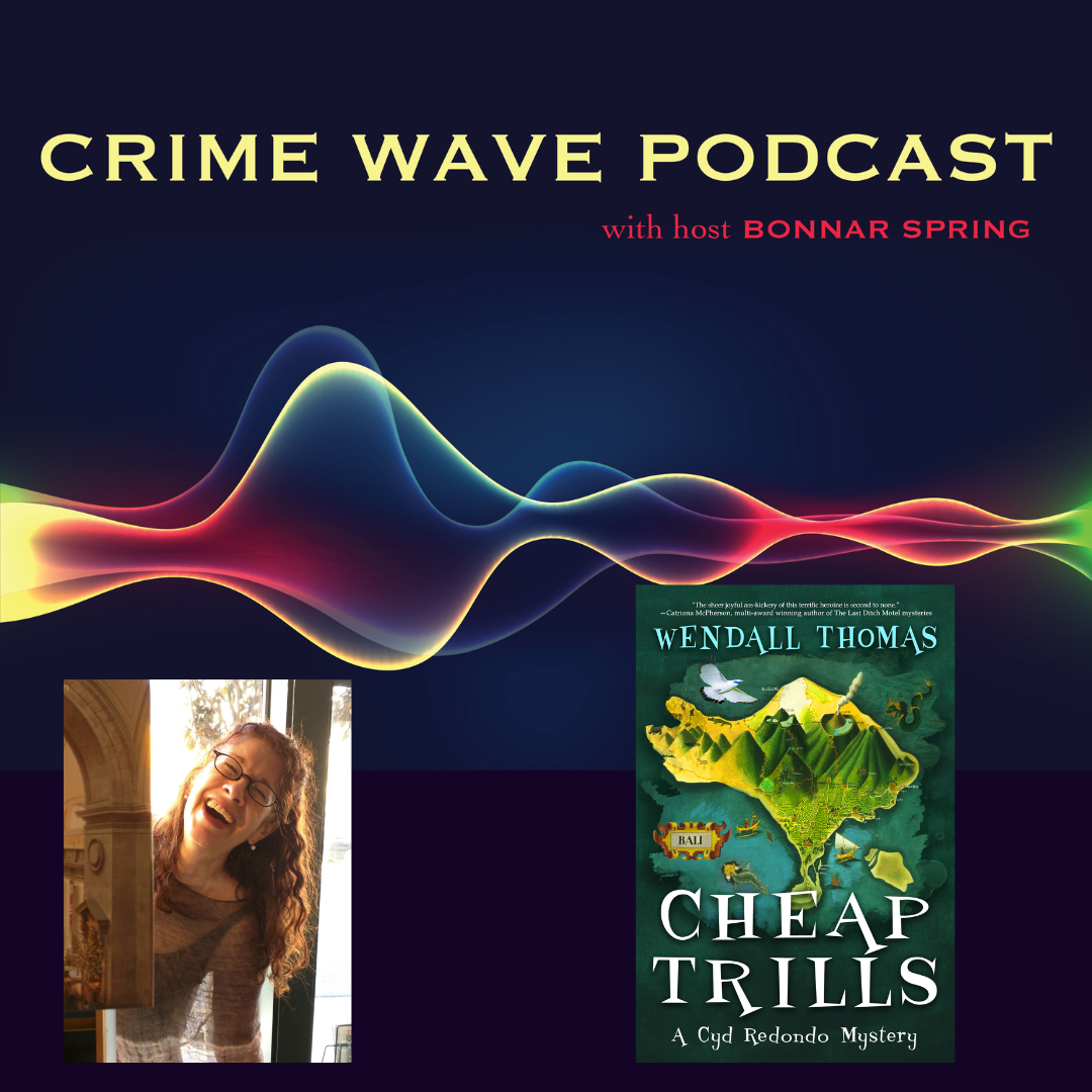 Loved talking CHEAP TRILLS with host Bonnar Spring on her CRIME WAVE podcast.
