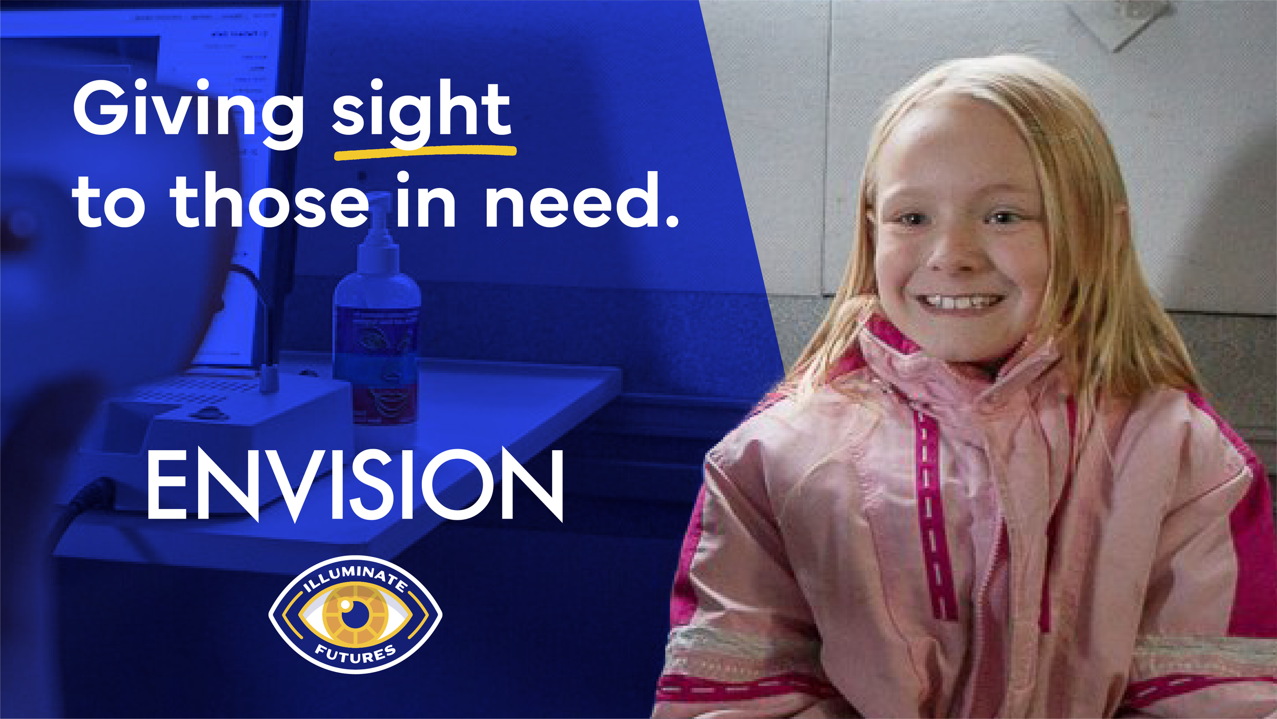 A smiling young girl in a pink jacket sitting in a waiting area with a wall behind her. Overlaid text says 'Giving sight to those in need' and 'ENvision'. A logo with an eye and the words 'Illuminate Futures' is at the bottom.