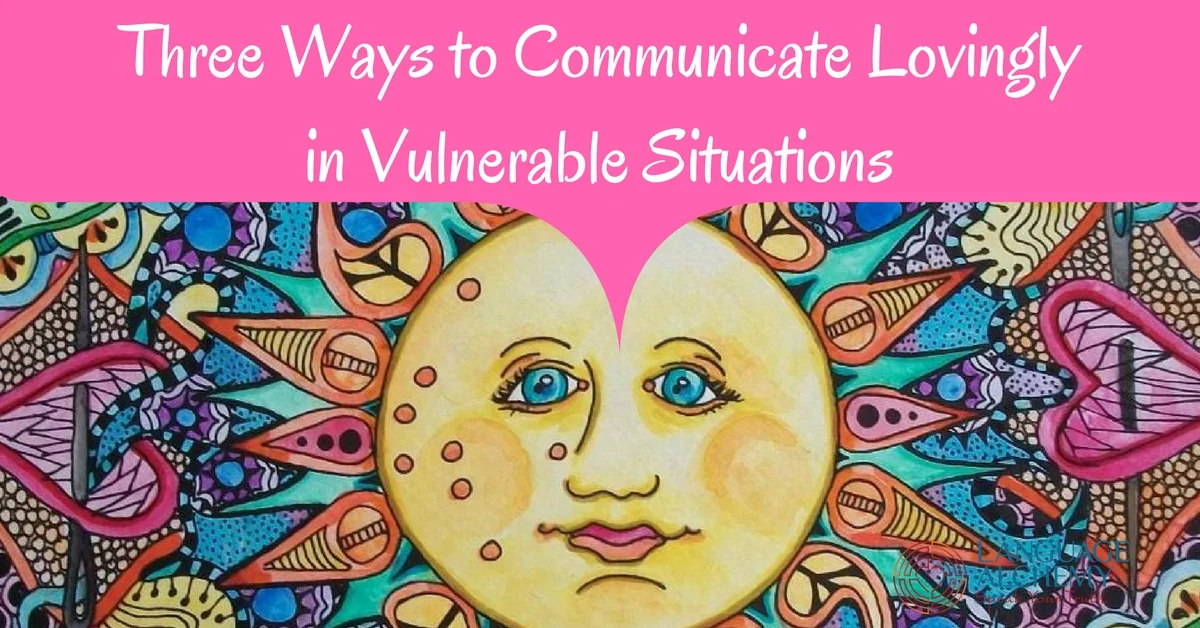 Three-Ways-to-Communicate-Lovingly-in-Vulnerable-Situations-1-copy.jpg
