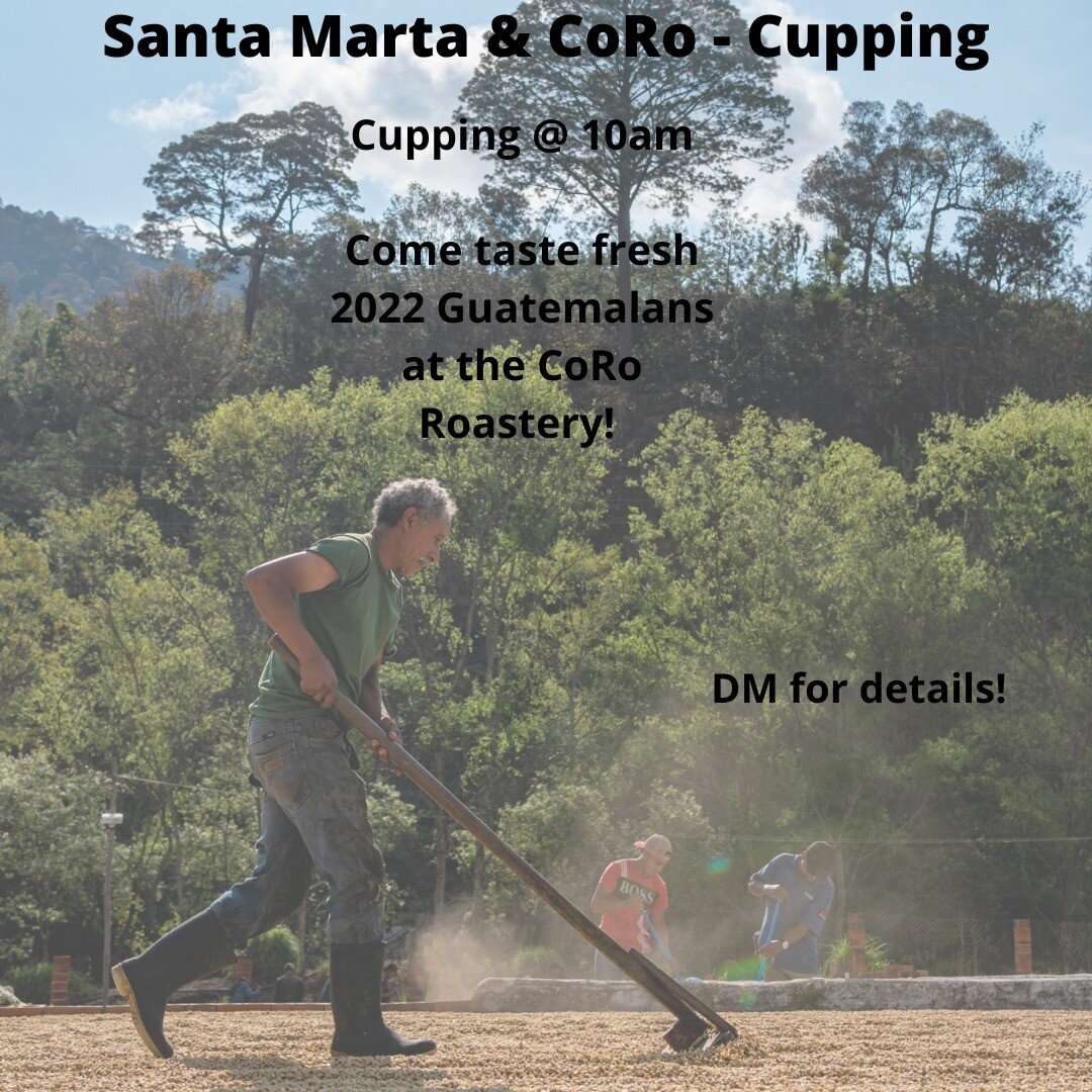 CoRo is happy to have Santa Marta for a cupping on Tuesday August 2nd @ 10am in the CoRo cupping lab!

Santa Marta is a generational family owned &amp; operated farm in Mataquescuintla, Guatemala that offers a coffee for everyone.

If you're a roaste