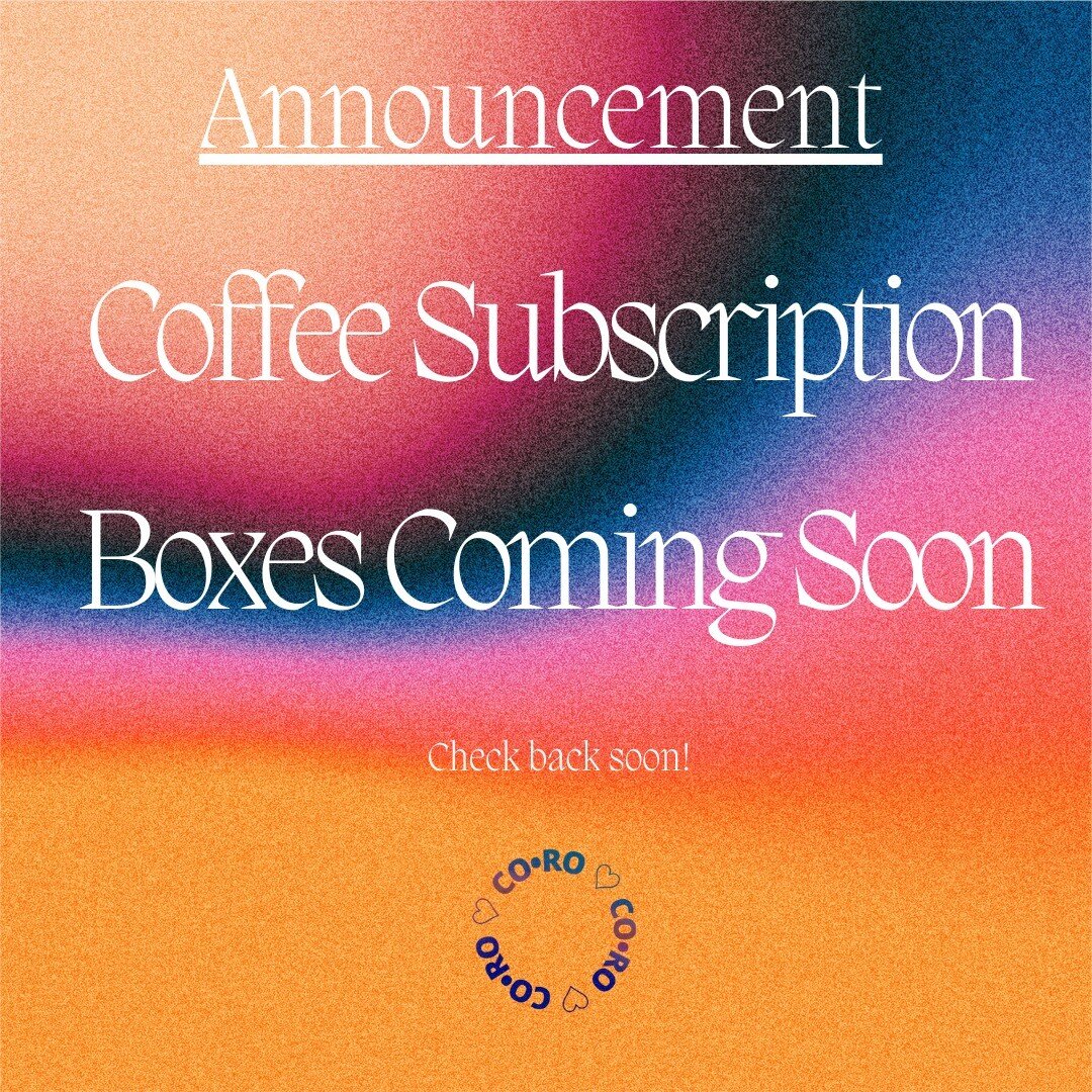 Bay Area Coffee Community, CoRo has a big announcement coming your way:

With over 30 different coffee brands that roast in the space, we've decided that it's time to get a subscription box service going. With such a wide range of different roast sty