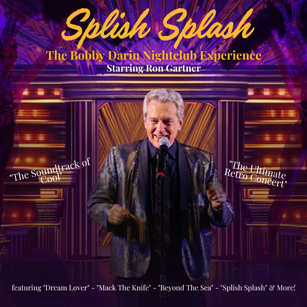 SPLISH SPLASH: Bobby Darin Nightclub Experience