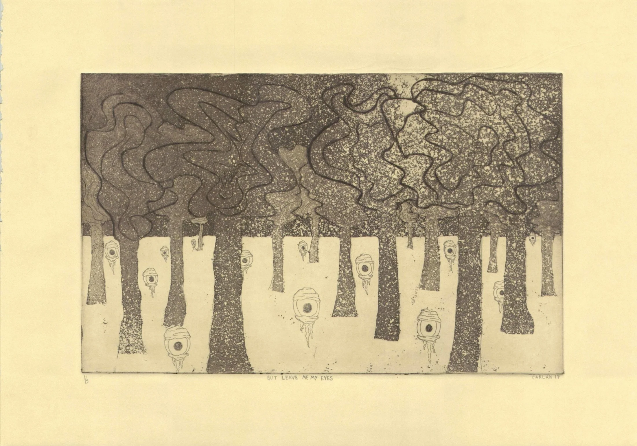 "BUT LEAVE ME MY EYES" / 1/5 / AQUATINT / 12X9 IN