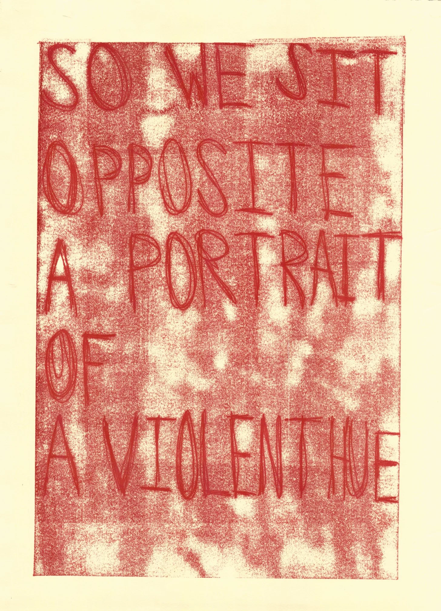 "HOW VIOLENT!" / 1/1 /  MONOTYPE / 24x36IN