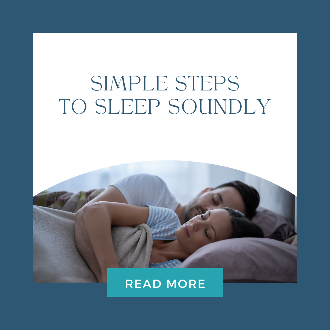 Simple Steps to Sleep Soundly!