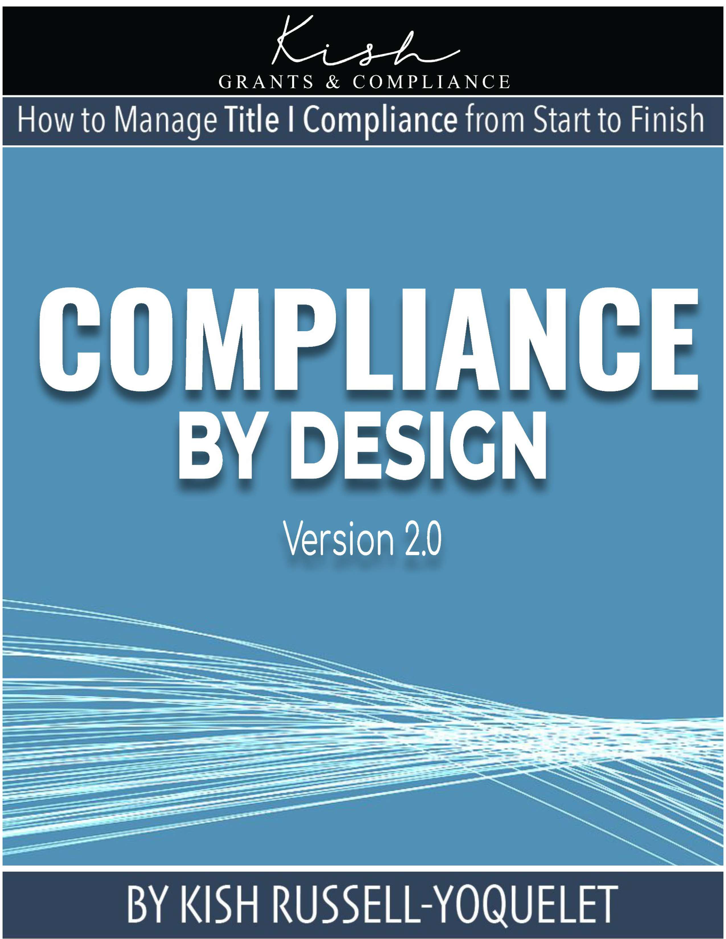 Compliance by Design-How to Manage Title I Compliance from Start to Finish