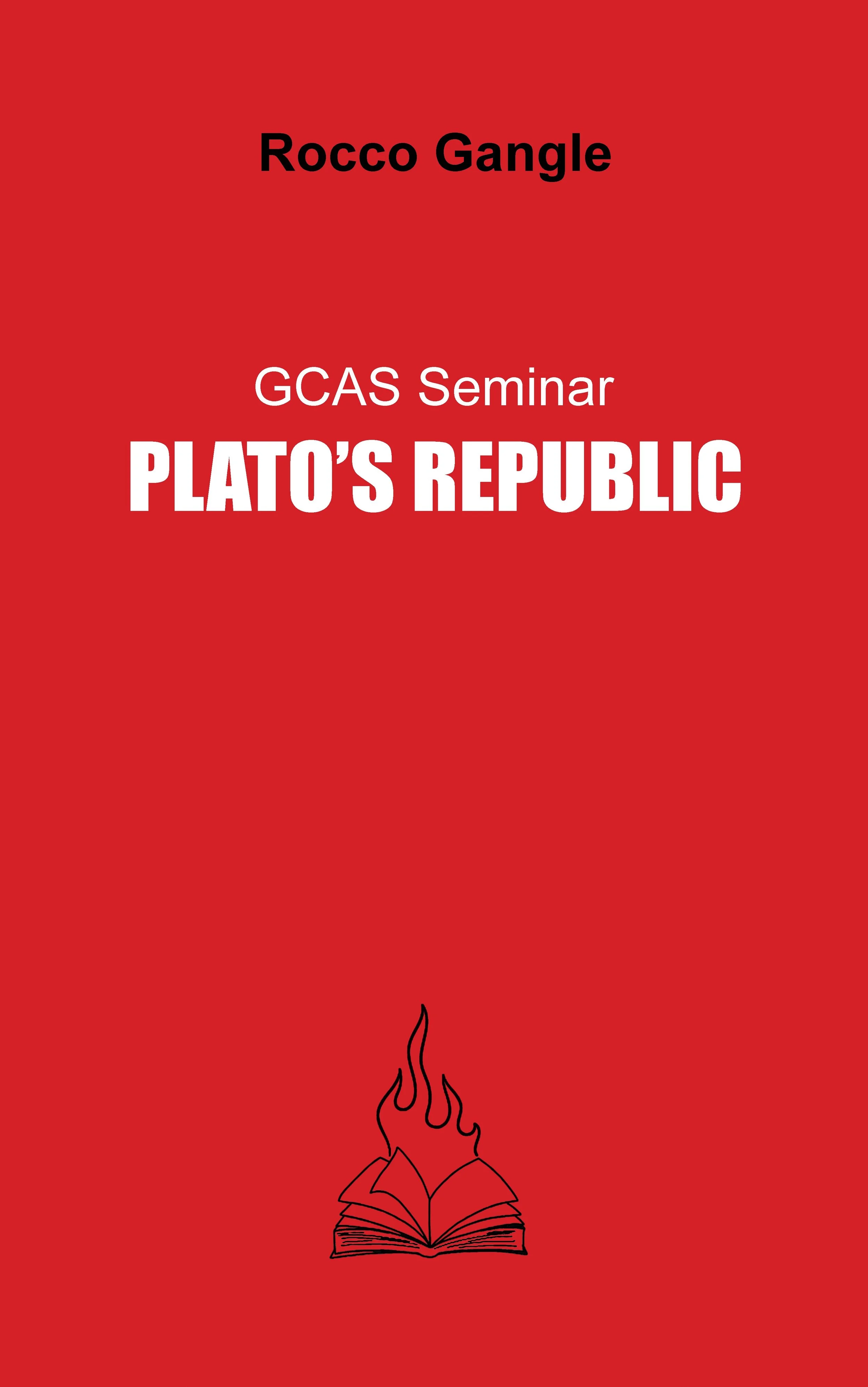GCAS Seminar: Plato's Republic, by Rocco Gangle