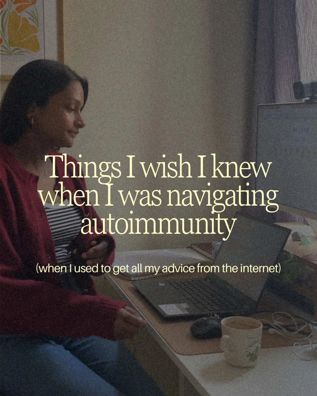 If I could go back, this is what I wish I knew 💛