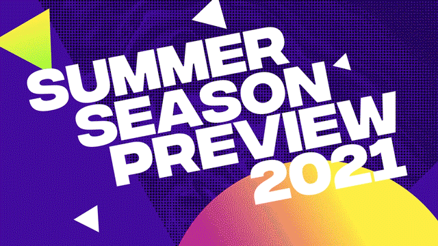 SummerSeasonPreview_2021-Clip1.gif