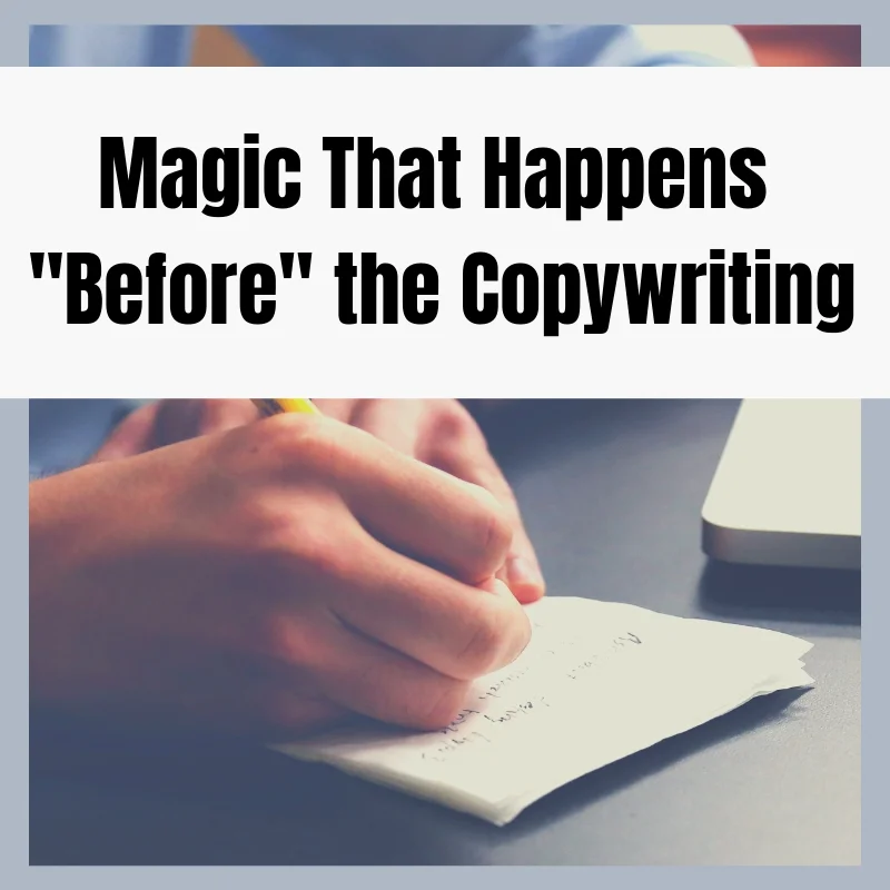 Magic That Happens _Before_ the Copywriting.jpg