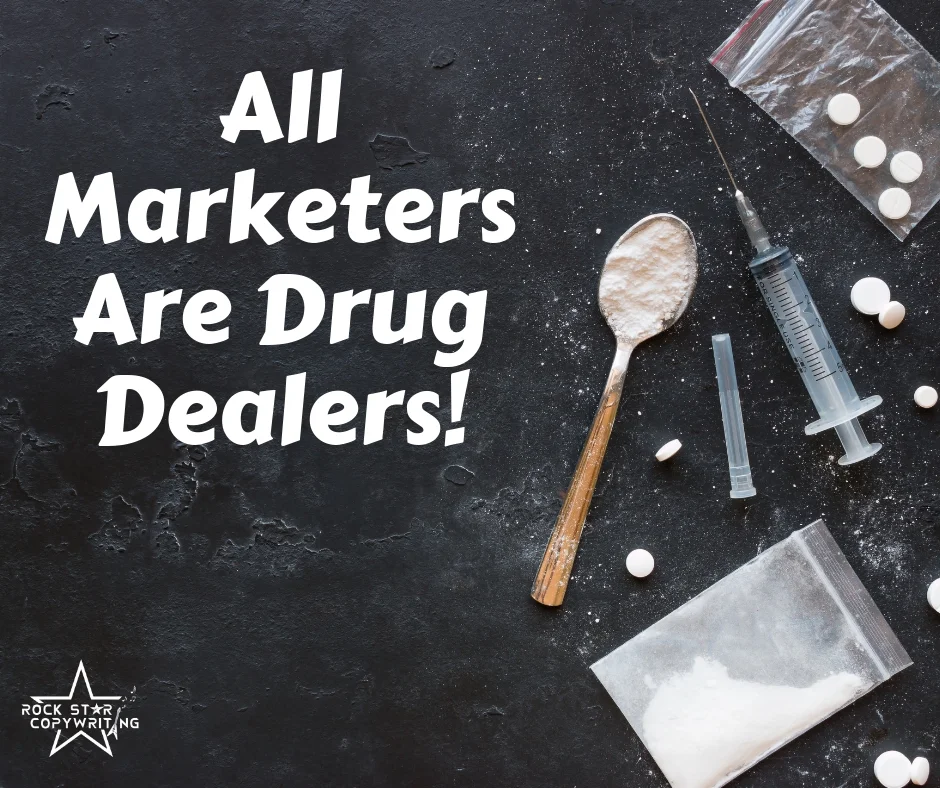 All Marketers Are Drug Dealers (1).jpg