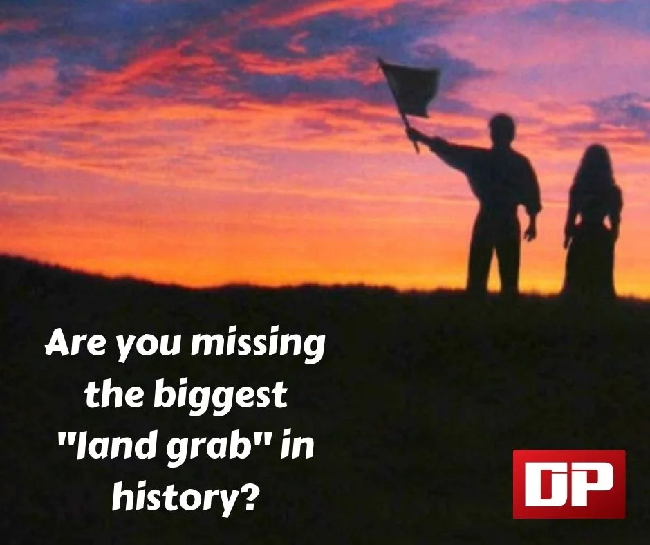 Are you missing the biggest _land grab_ in history_.jpg