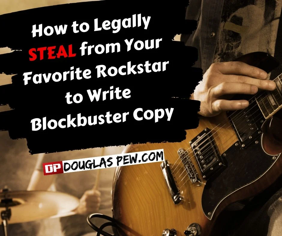 Legally & ethically steel from your favorite rockstar to write blockbuster copy (1).jpg