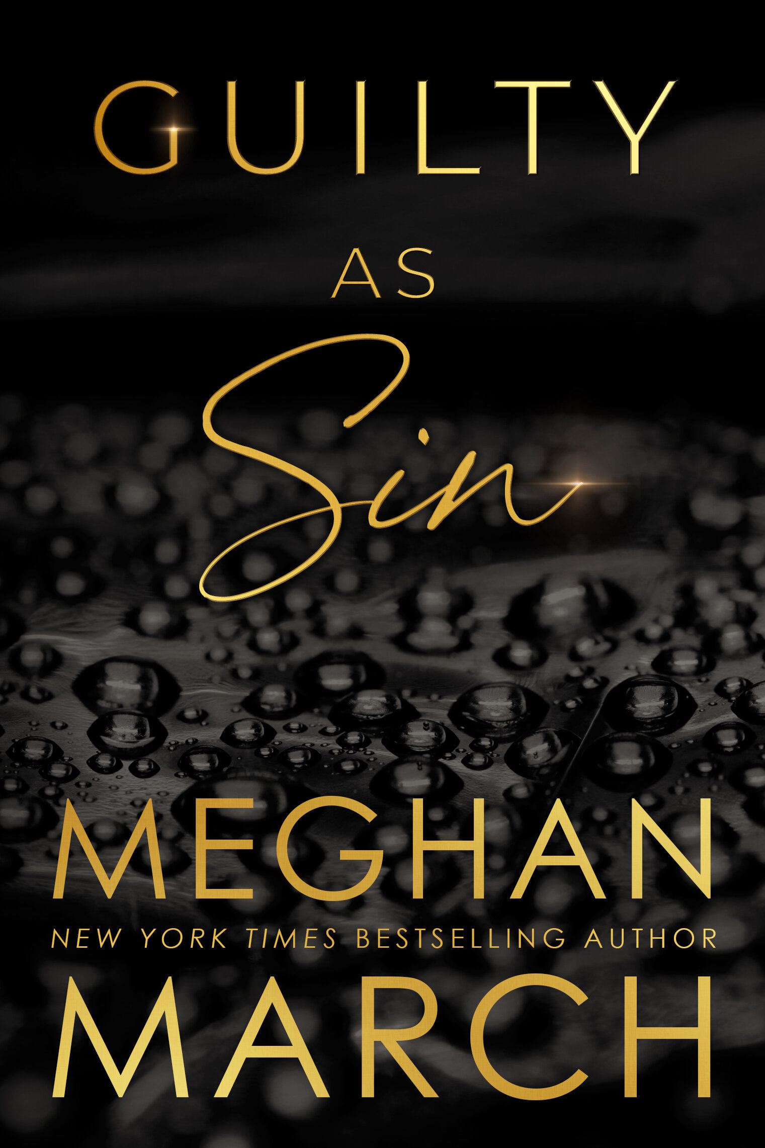 Guilty As Sin New York Times Bestselling Author Meghan March Guilty As Sin New York Times Bestselling Author Meghan March