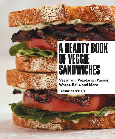 A-Hearty-Book-Of-Veggie-Sandwiches_Jackie-Freeman.jpg