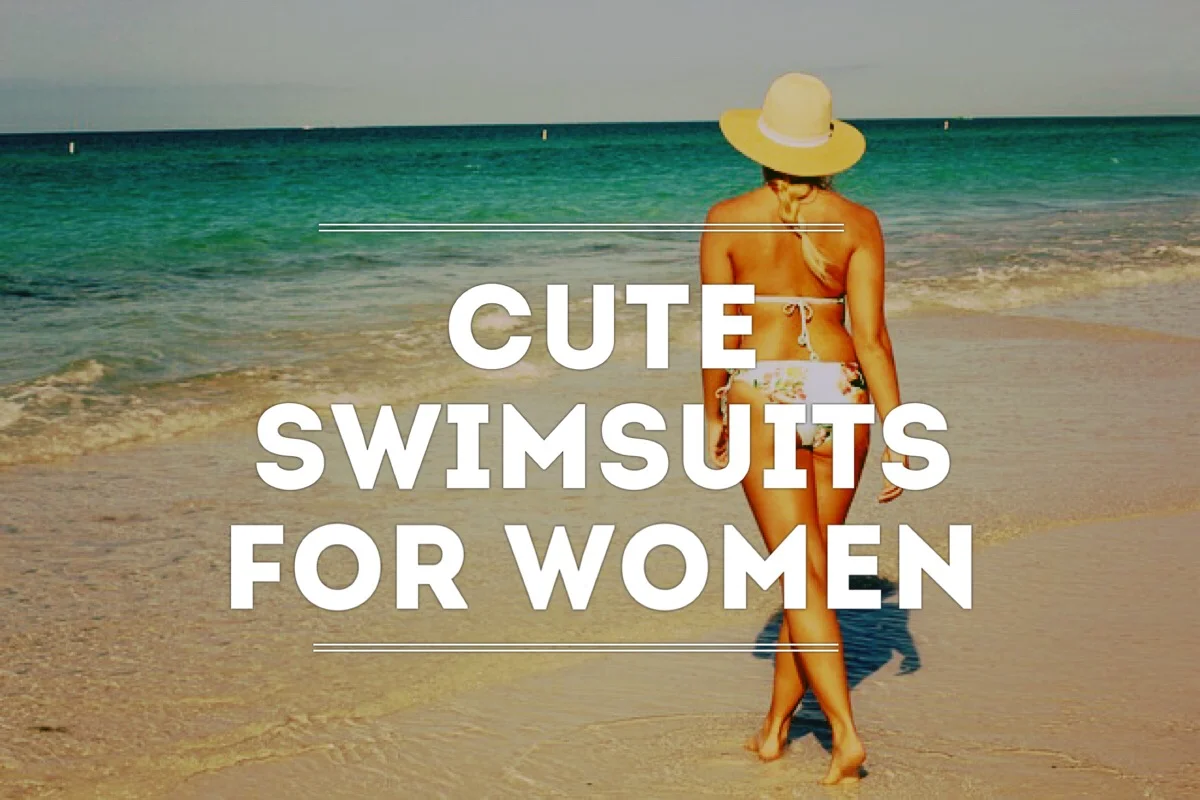 Cute Swimsuits for Women