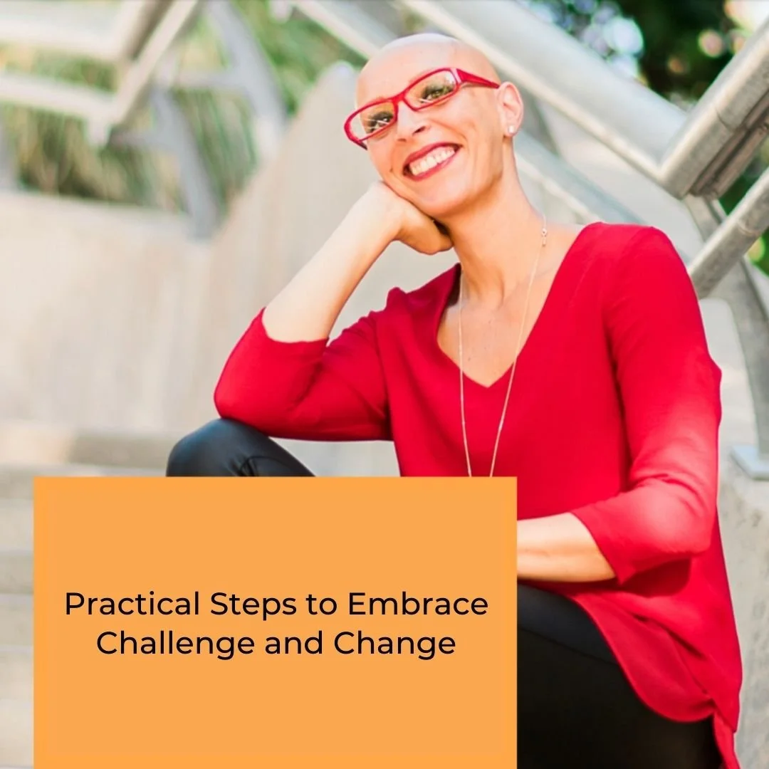 Facing Fear: Practical Steps to Embrace Challenge and Change
