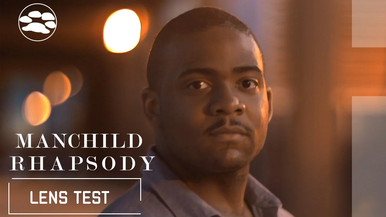 Man•child Rhapsody: The 1st "Dream Lens" Filmmaking Test