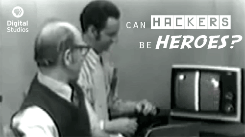 pbsarts :
Can Hackers be Heroes?
Not only can hackers be heroes, they can be Big-Brained Superheroes!
See also: Big-Brained Superhackers .