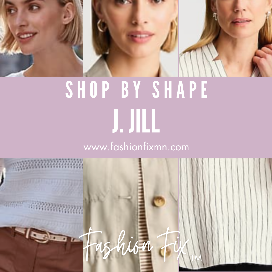 Shop By Shape; J.Jill