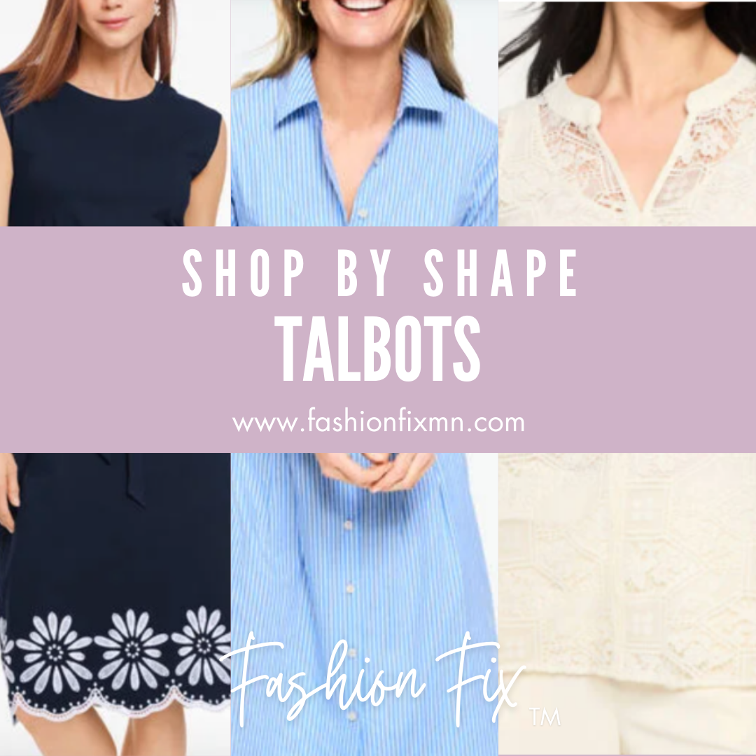 Shop By Shape; Talbots