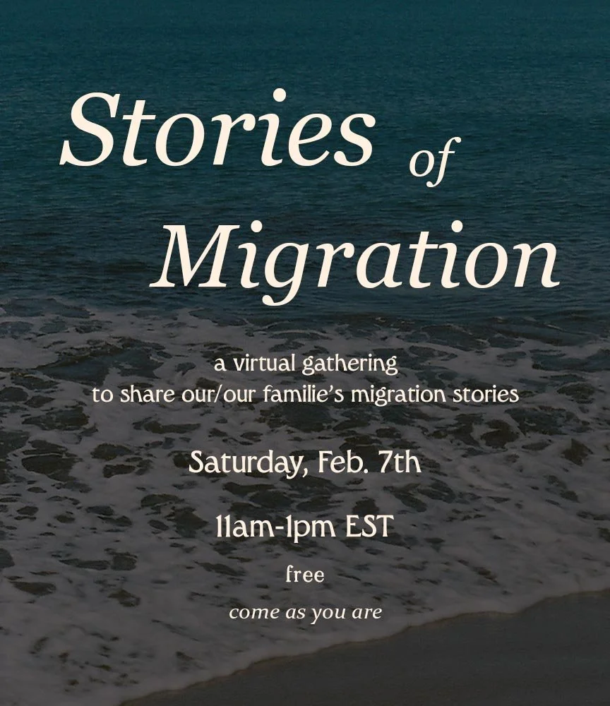 Stories of Migration: Feb 7th Virtual Gathering