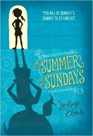 A SUMMER OF SUNDAYS by Lindsay Eland