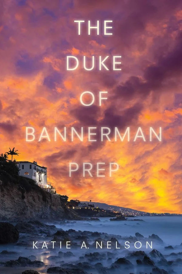 THE DUKE OF BANNERMAN PREP by Katie A. Nelson