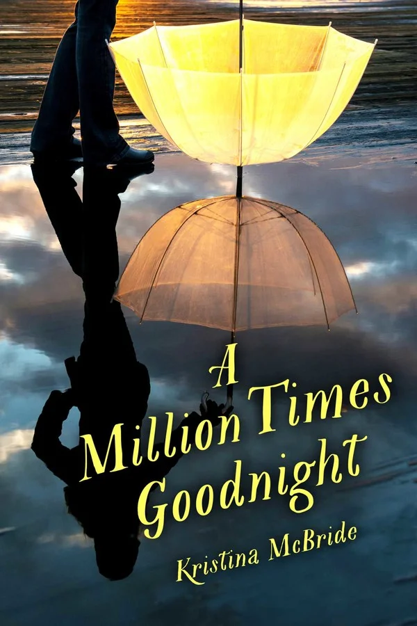 A MILLION TIMES GOODNIGHT by Kristina McBride