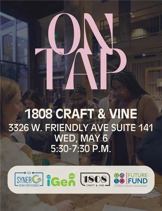 On Tap 1808 Craft & Vine 3326 W. Friendly Ave Suite 141 Wednesday, May 6th 5:30 - 7:30 PM