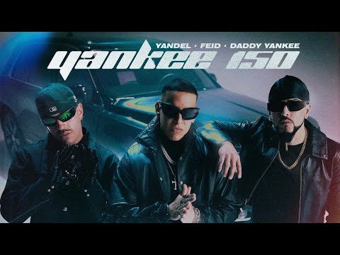 Yandel, Feid, Daddy Yankee - Yankee 150 assistant director