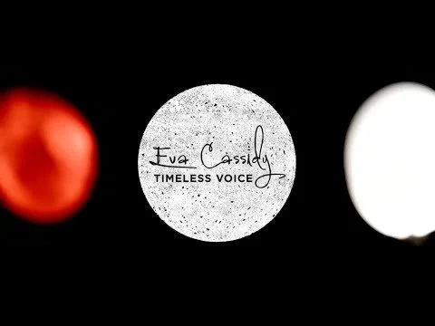 Eva Cassidy: Timeless Voice