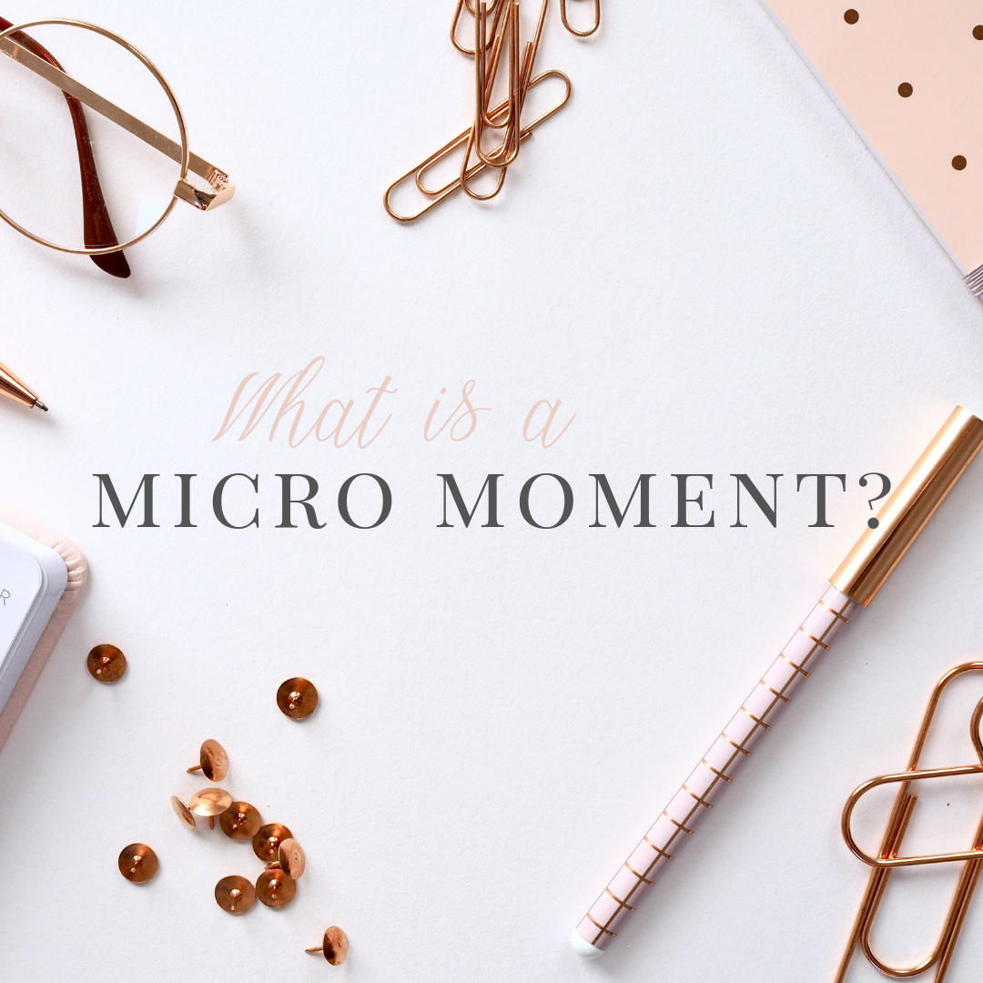 What are Micro Moments?