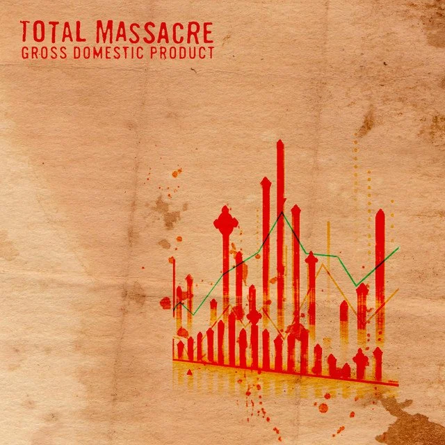 TOTAL MASSACRE - GROSS DOMESTIC PRODUCT 
(Editing Engineer)