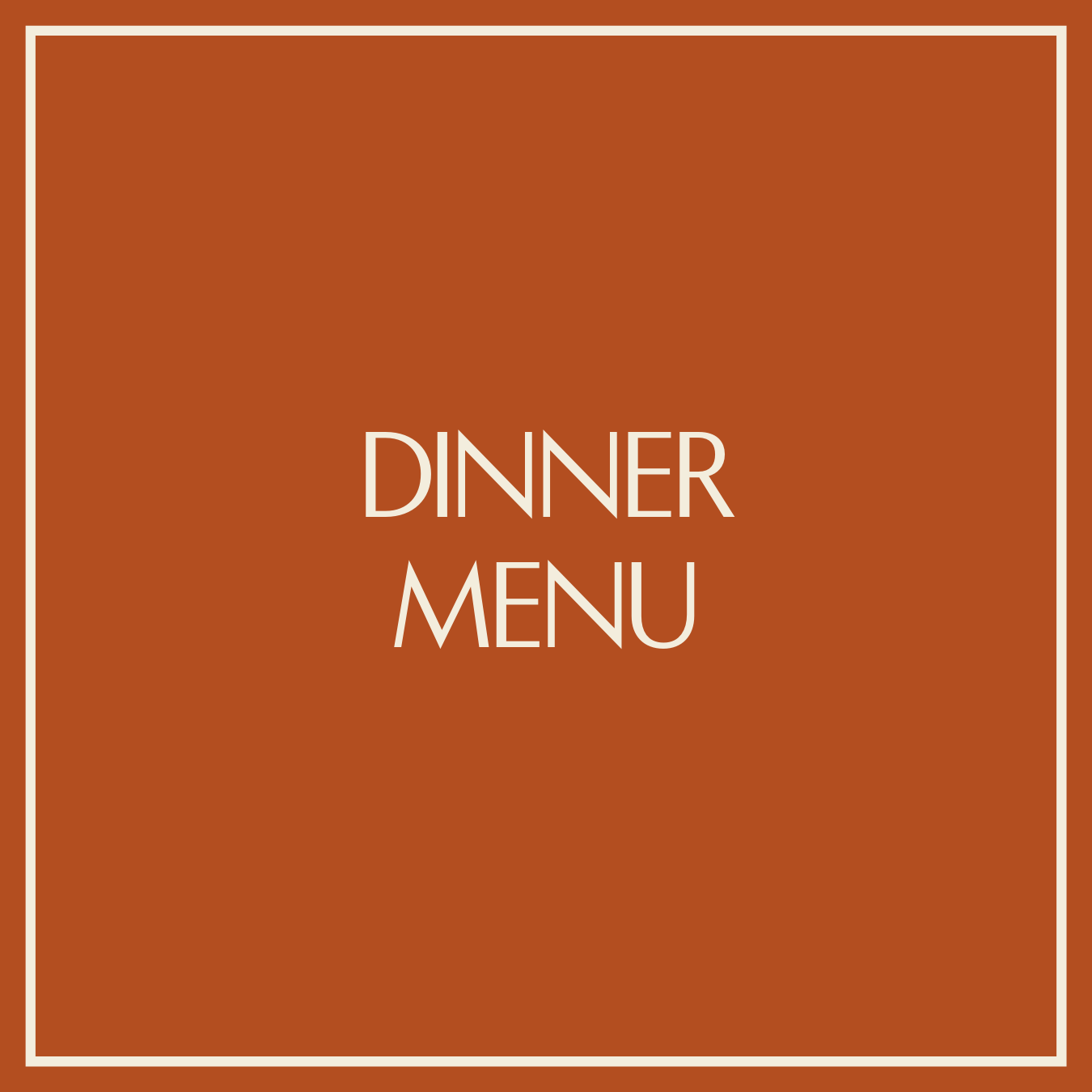 DINNER MENU