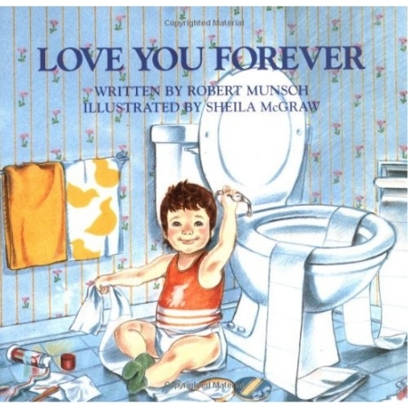 Love You Forever by Robert Munsch